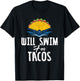 Swimmer Will Swim for Tacos Swimming Taco Lovers Gift T-Shirt - T-Shirt | Black