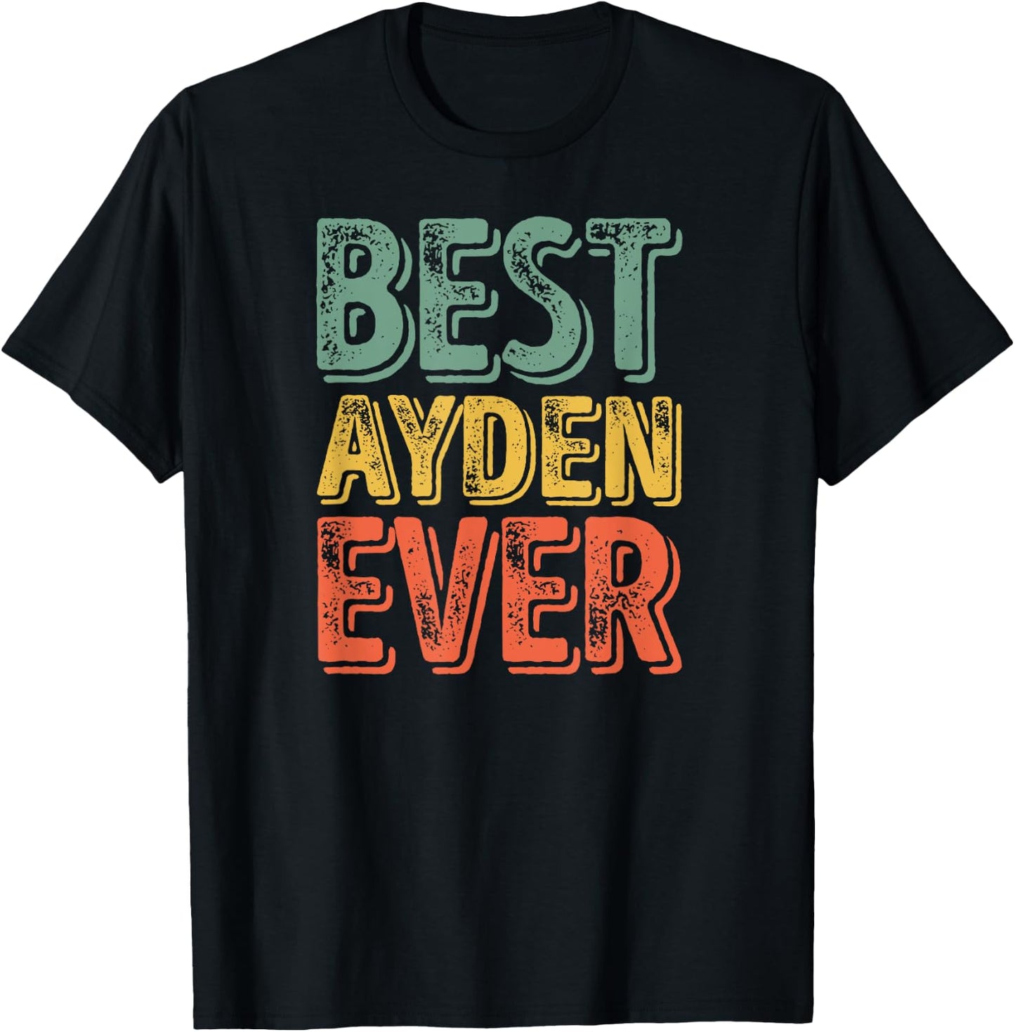 Best Ayden Ever Shirt Funny Personalized First Name Ayden T-Shirt - T-Shirt | Black