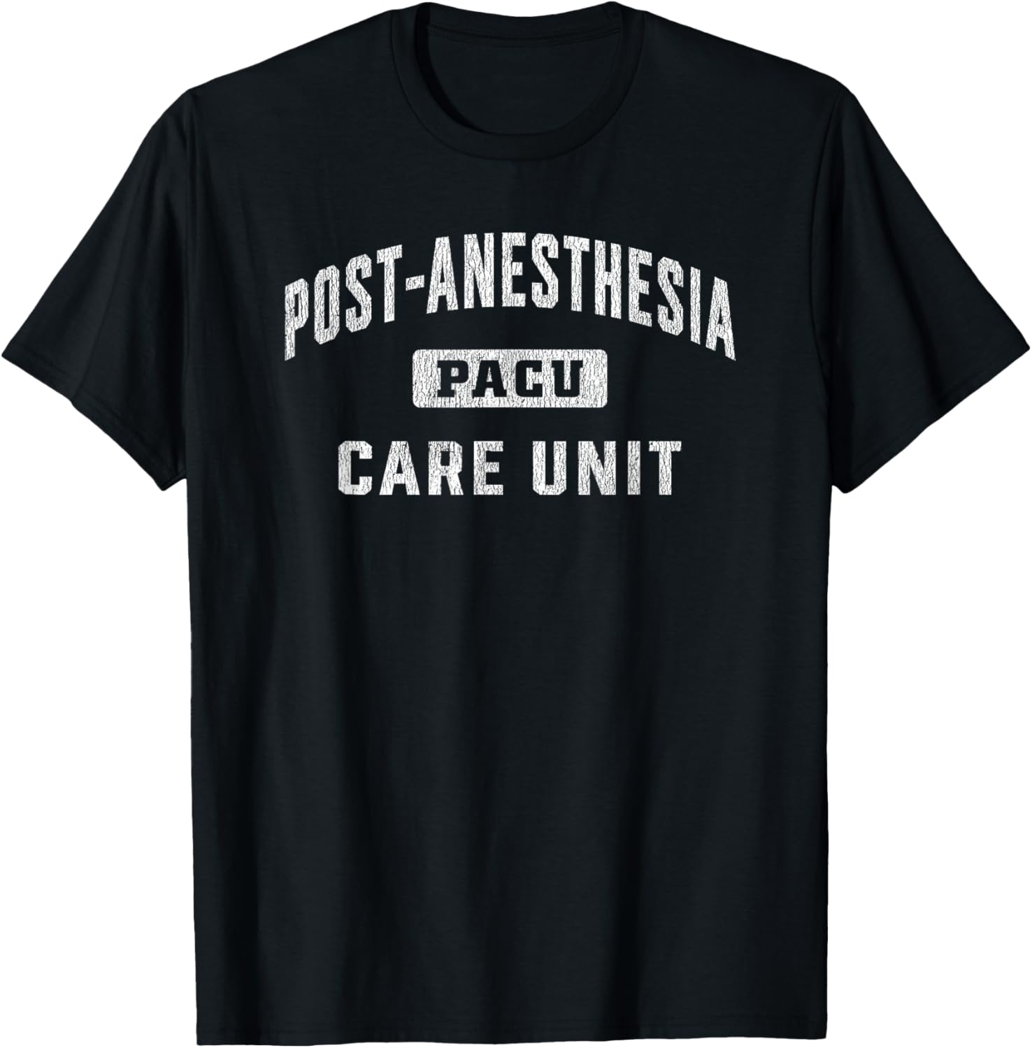 PACU Nurse RN Post Anesthesia Care Unit PACU Tech T-Shirt - T-Shirt | Black