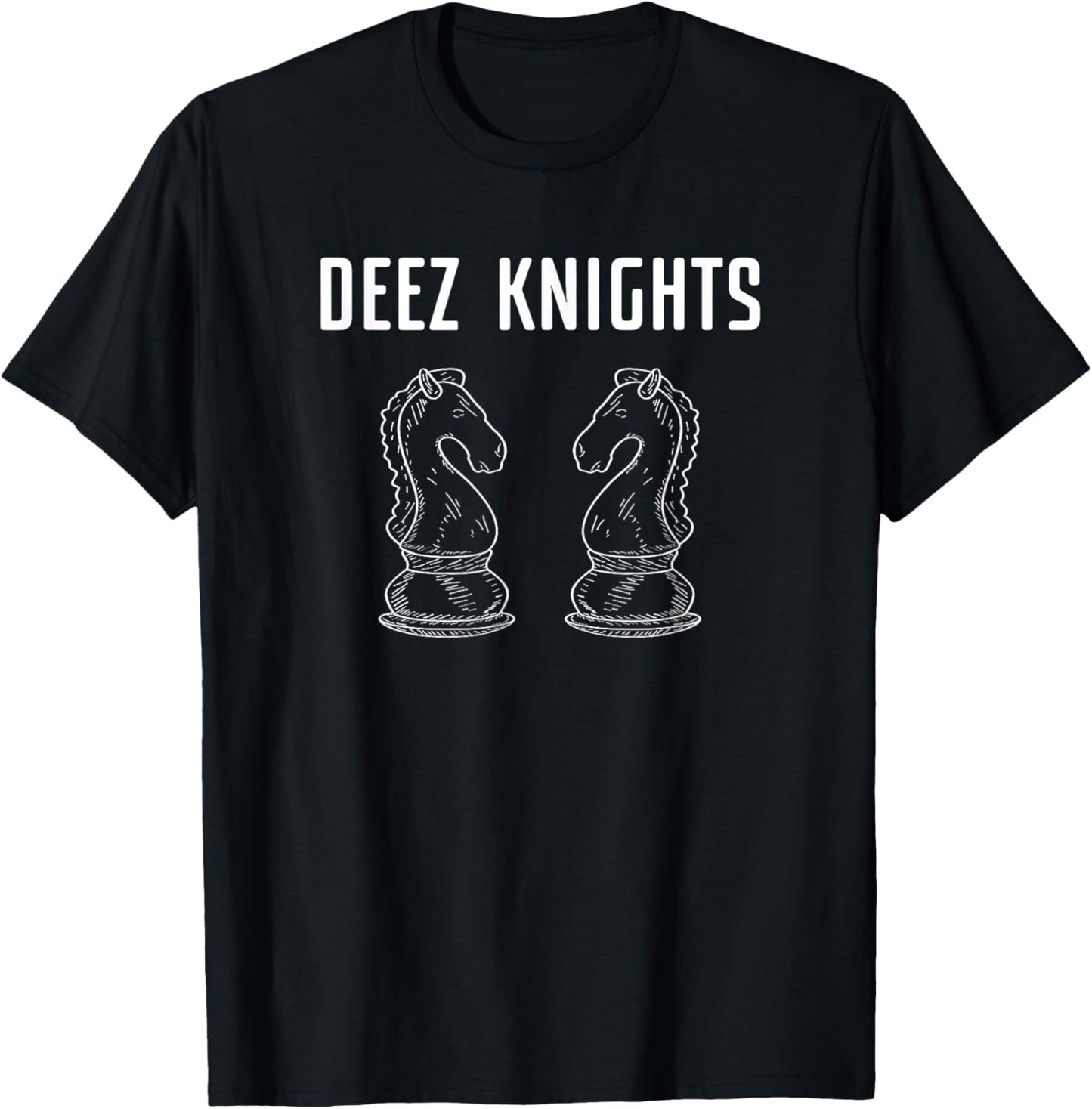 Deez Knights: Funny Chess Design Chess Players -- Tournament T-Shirt - T-Shirt | Black
