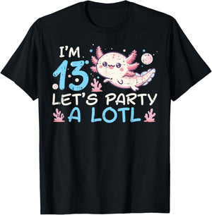 Im 13 Lets Party A Lotl Axolotl 13th Birthday Boys Girls T-Shirt - T-Shirt | Black