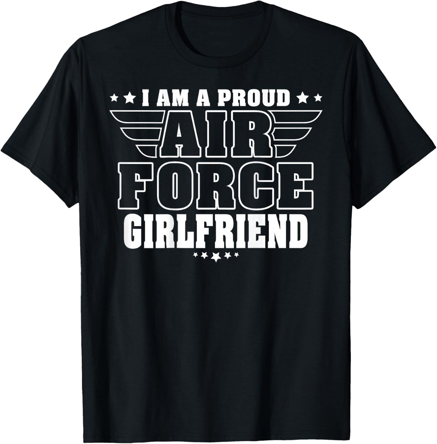 Proud Air Force Girlfriend Patriotic Pride Military Couple T-Shirt - T-Shirt | Black