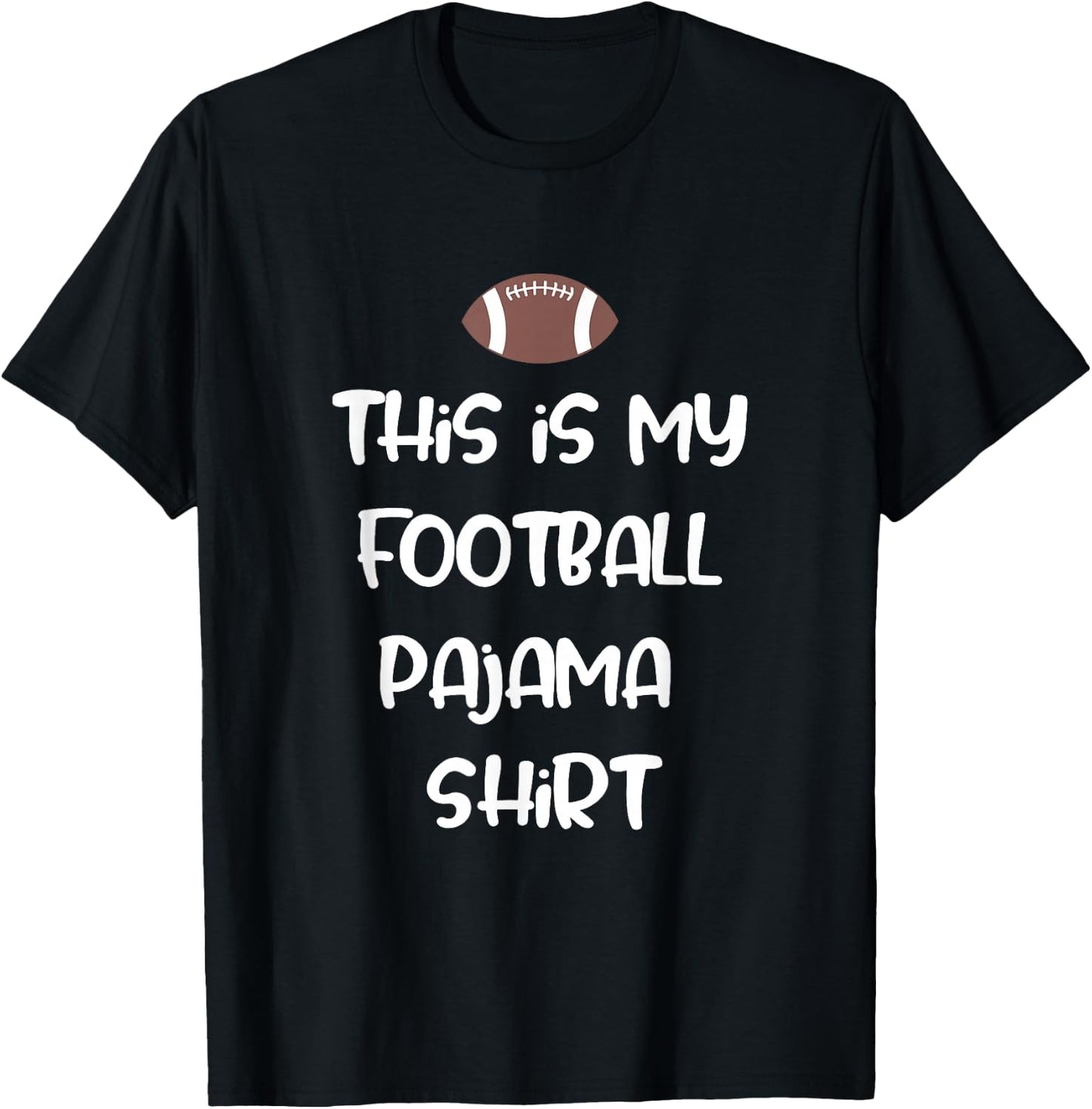 This is my Football Pajama Shirt for Players Boys Men Women T-Shirt - T-Shirt | Black