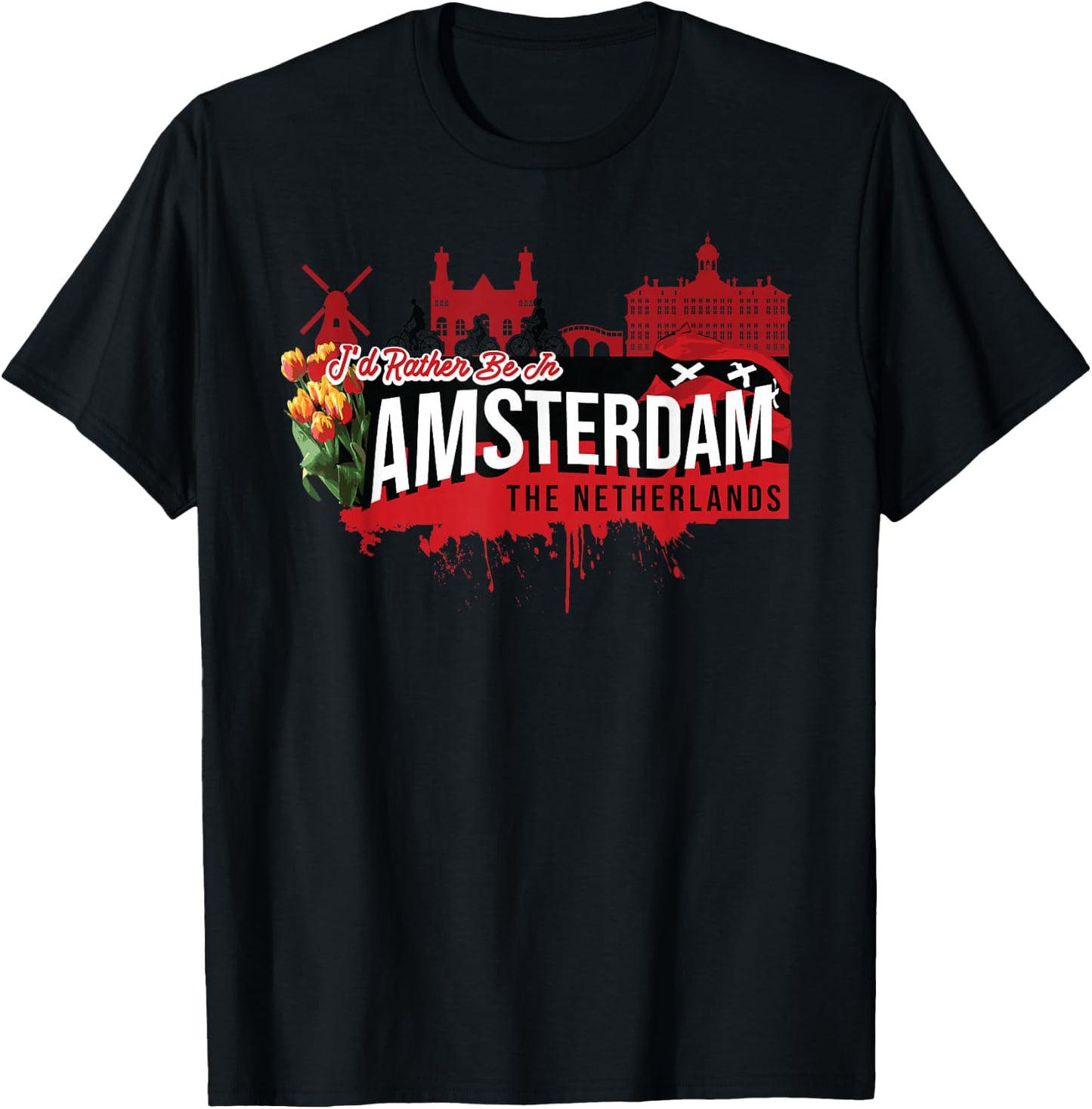 I Would Rather be in Amsterdam, The Netherlands Souvenir T-Shirt - T-Shirt | Black