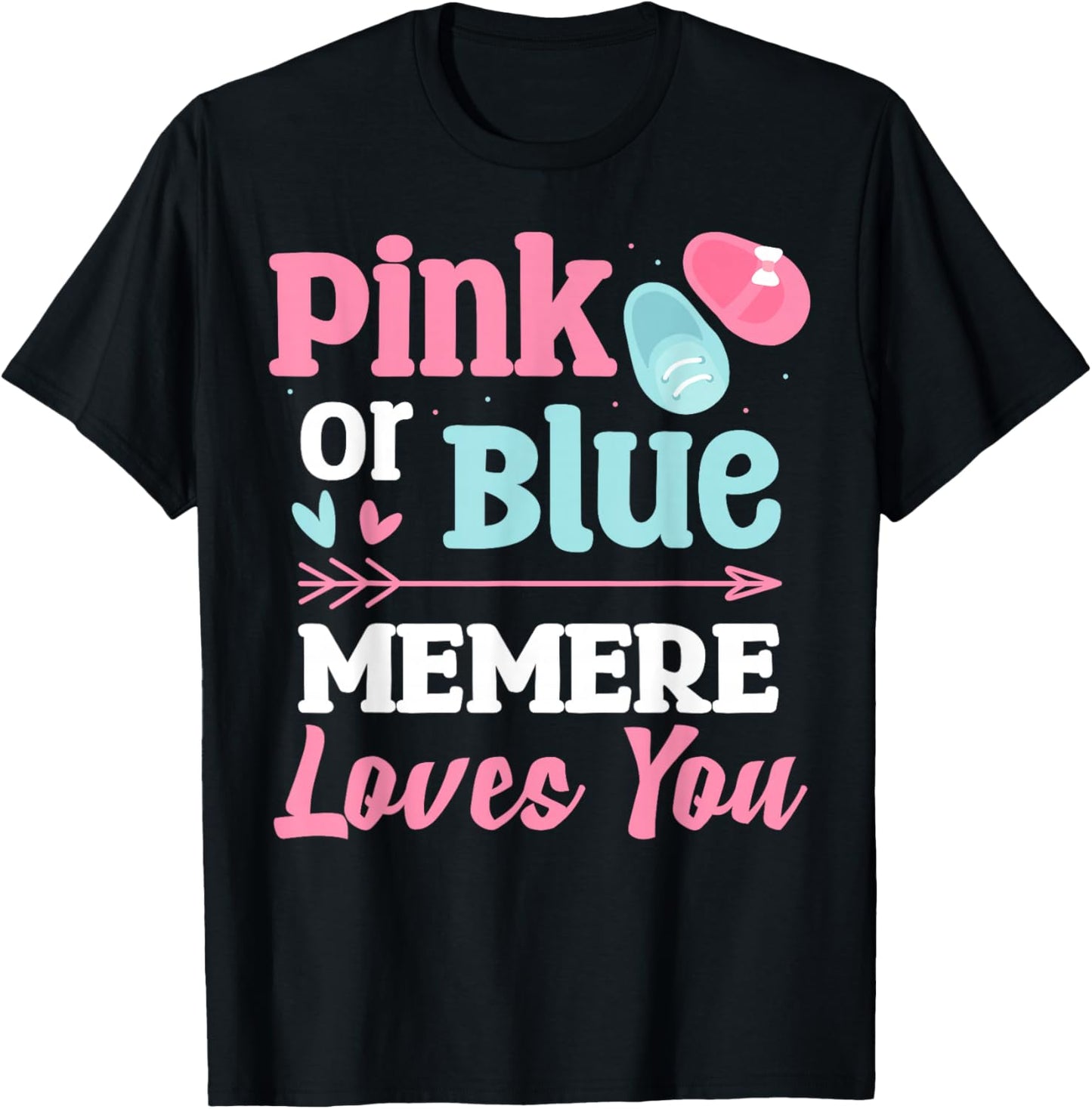 Pink or Blue MEMERE Loves You Gender Reveal Pregnancy 2026 T-Shirt - T-Shirt | Black