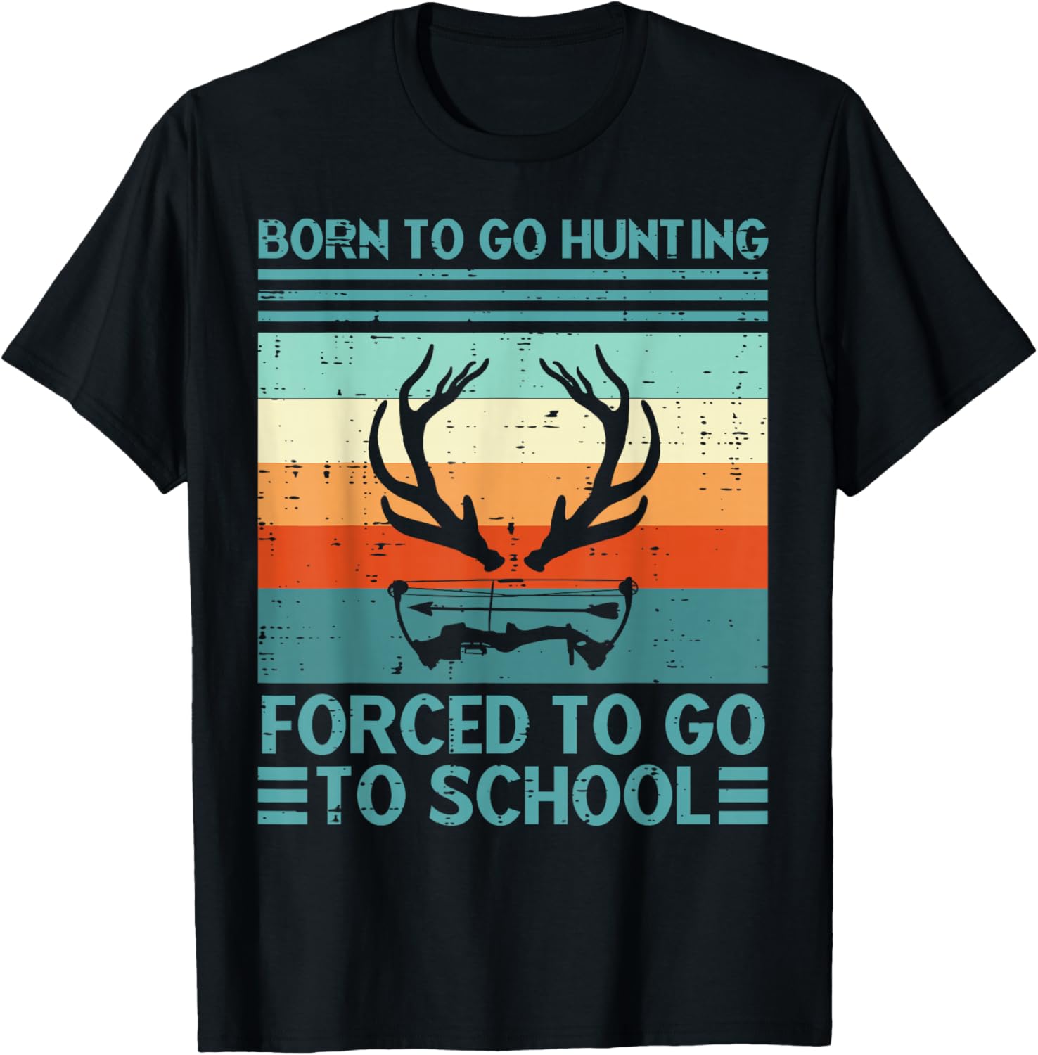Born To Go Hunting Forced School Retro Hunter Men Boys Teens T-Shirt - T-Shirt | Black