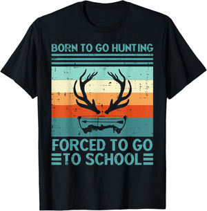Born To Go Hunting Forced School Retro Hunter Men Boys Teens T-Shirt - T-Shirt | Black
