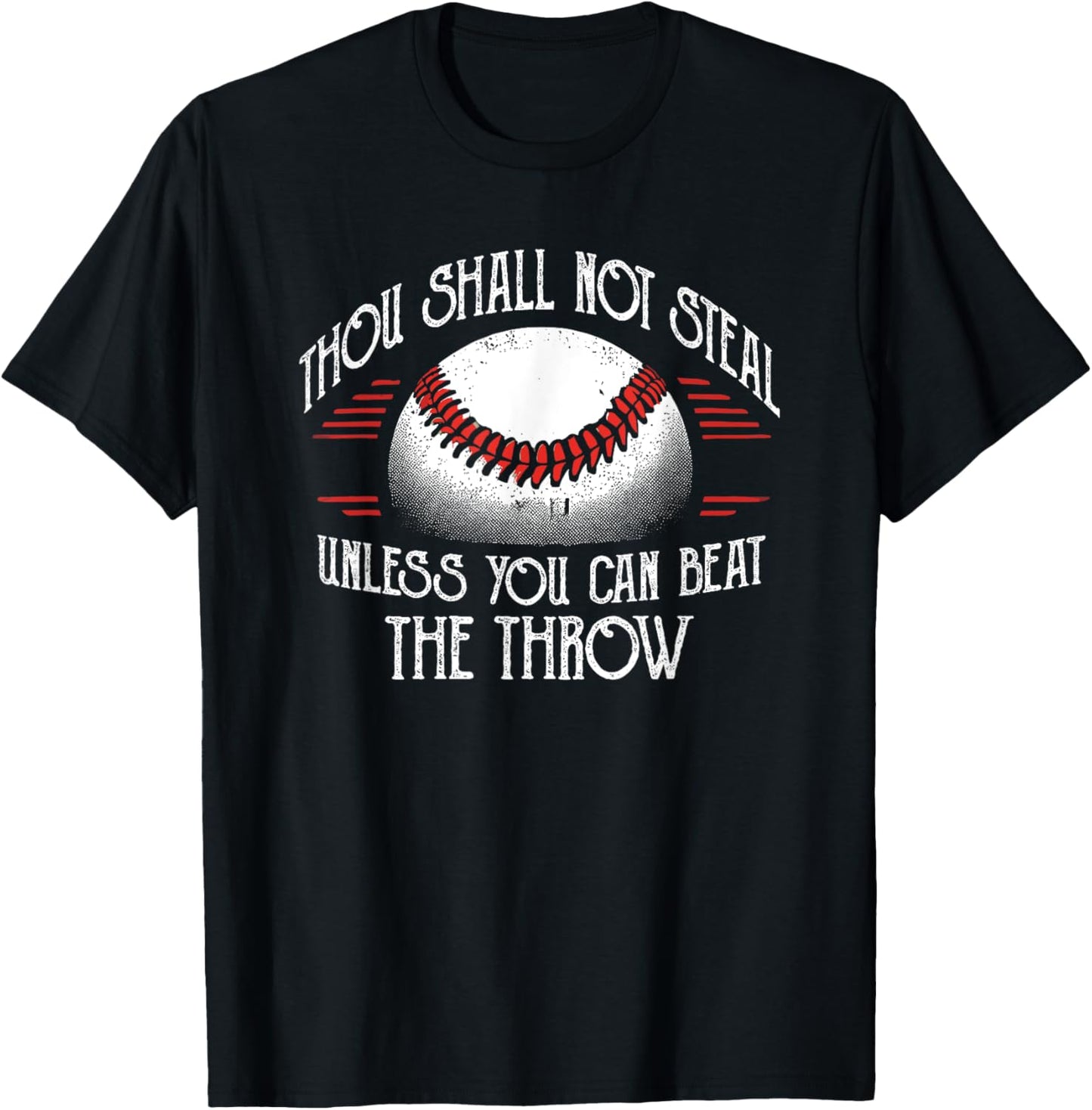 Thou Shall Not Steal Unless You Can Beat Throw Baseball T-Shirt - T-Shirt | Black