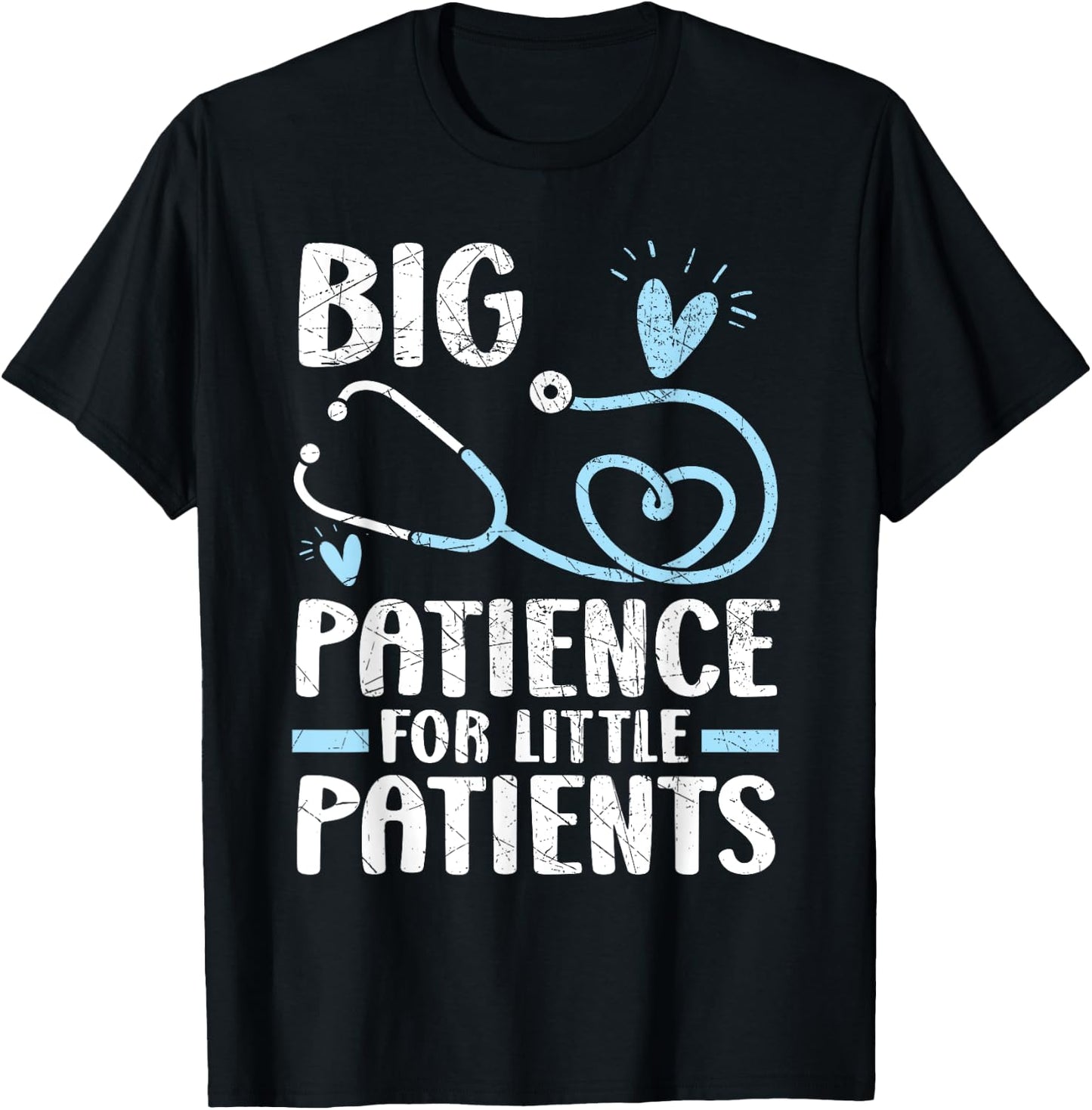 Big Patience For Little Patients Pediatrics Pediatrician T-Shirt - T-Shirt | Black