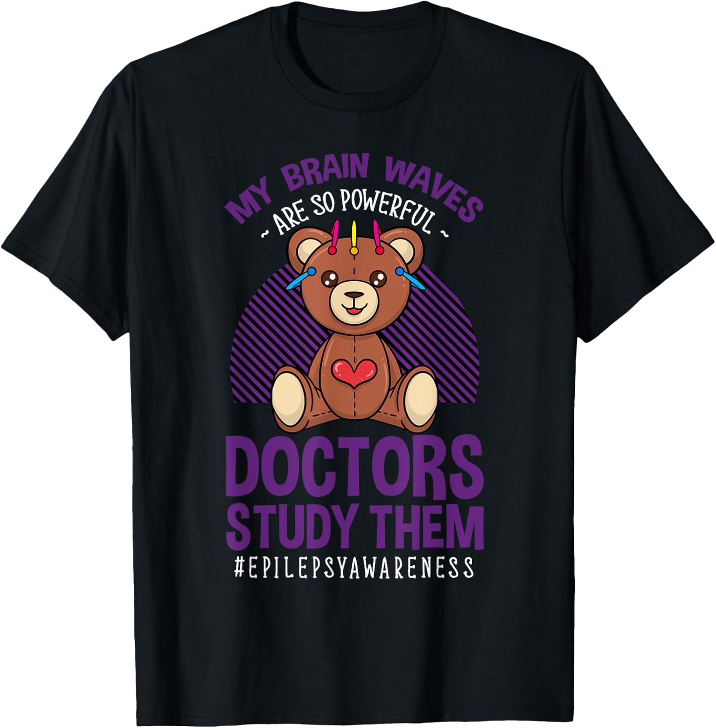 My Brain Waves Are So Powerful Doctors Study Them Epilepsy T-Shirt - T-Shirt | Black