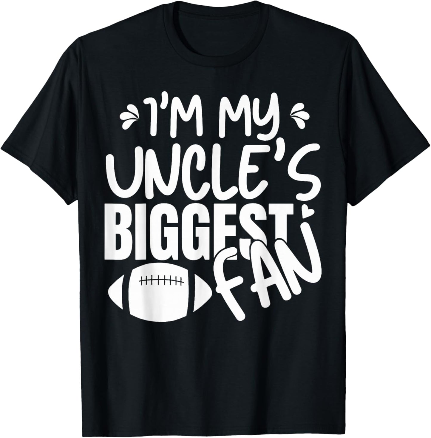 I'm My Uncle's Biggest Fan Cheering Football Family Game T-Shirt - T-Shirt | Black