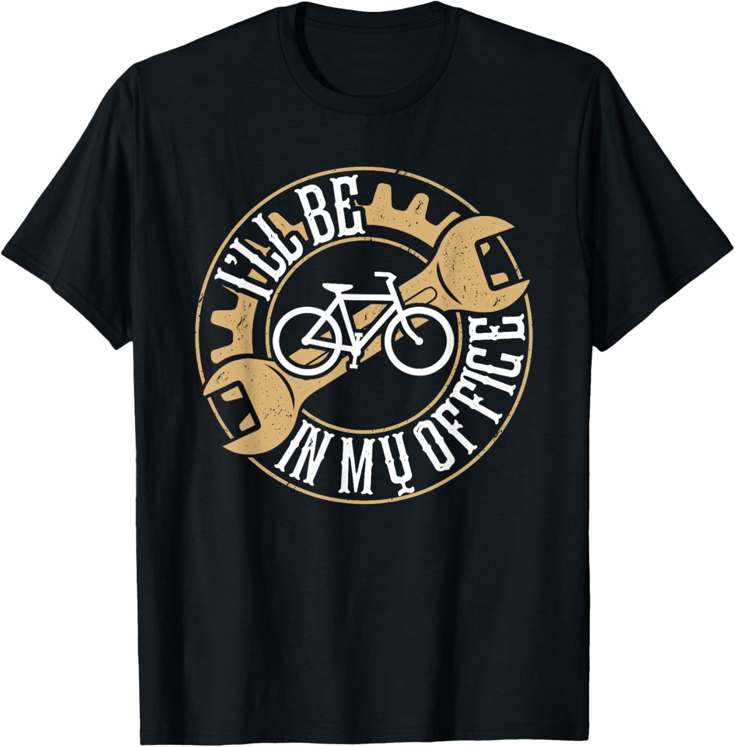 Funny I'll be in my office Bike Mechanic Dad Fathers Day T-Shirt - T-Shirt | Black