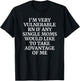 I'm Very Vulnerable rn I Love Single Moms T-Shirt - T-Shirt | Black
