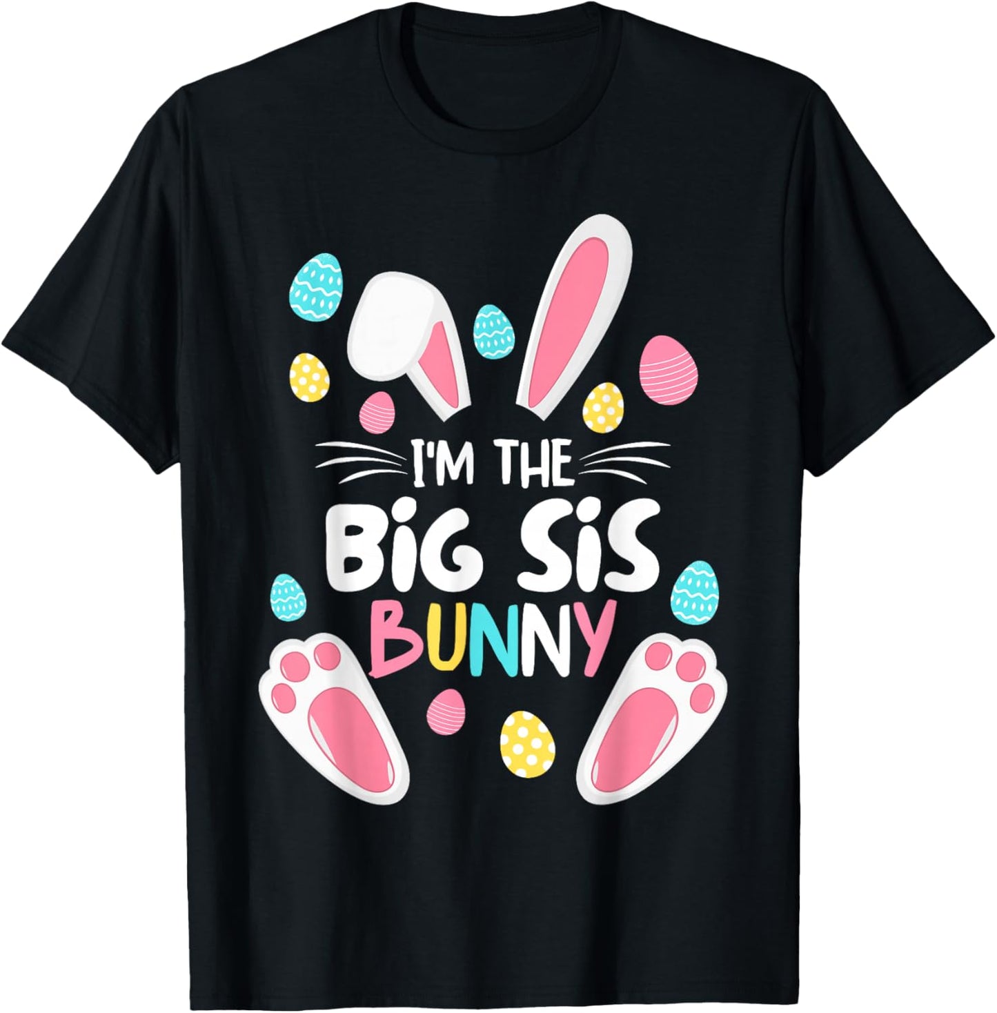I'm The Sister Bunny Big Sis Matching Family Easter 2025 T-Shirt - T-Shirt | Black