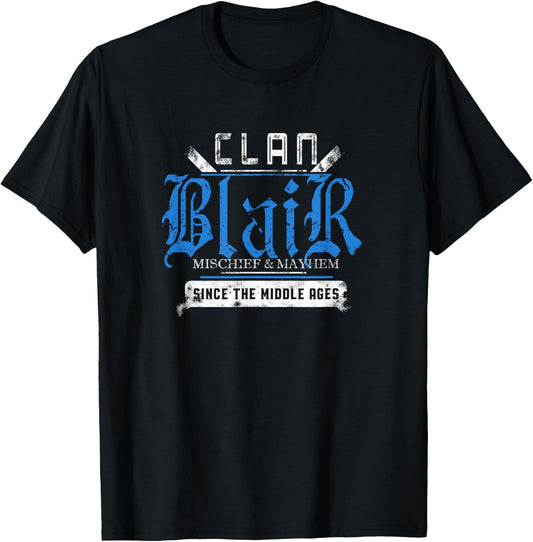 Clan Blair - Mischief and Mayhem Since The Middle Ages T-Shirt - T-Shirt | Black