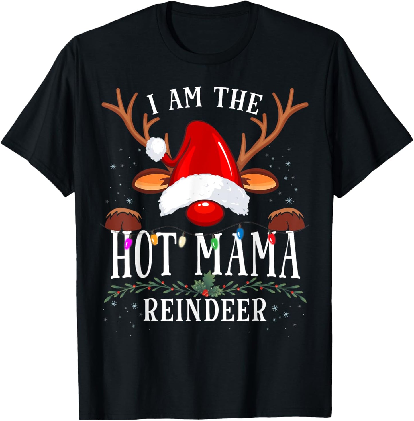 I Am The Hot Mama Reindeer Christmas Family T-Shirt - T-Shirt | Black