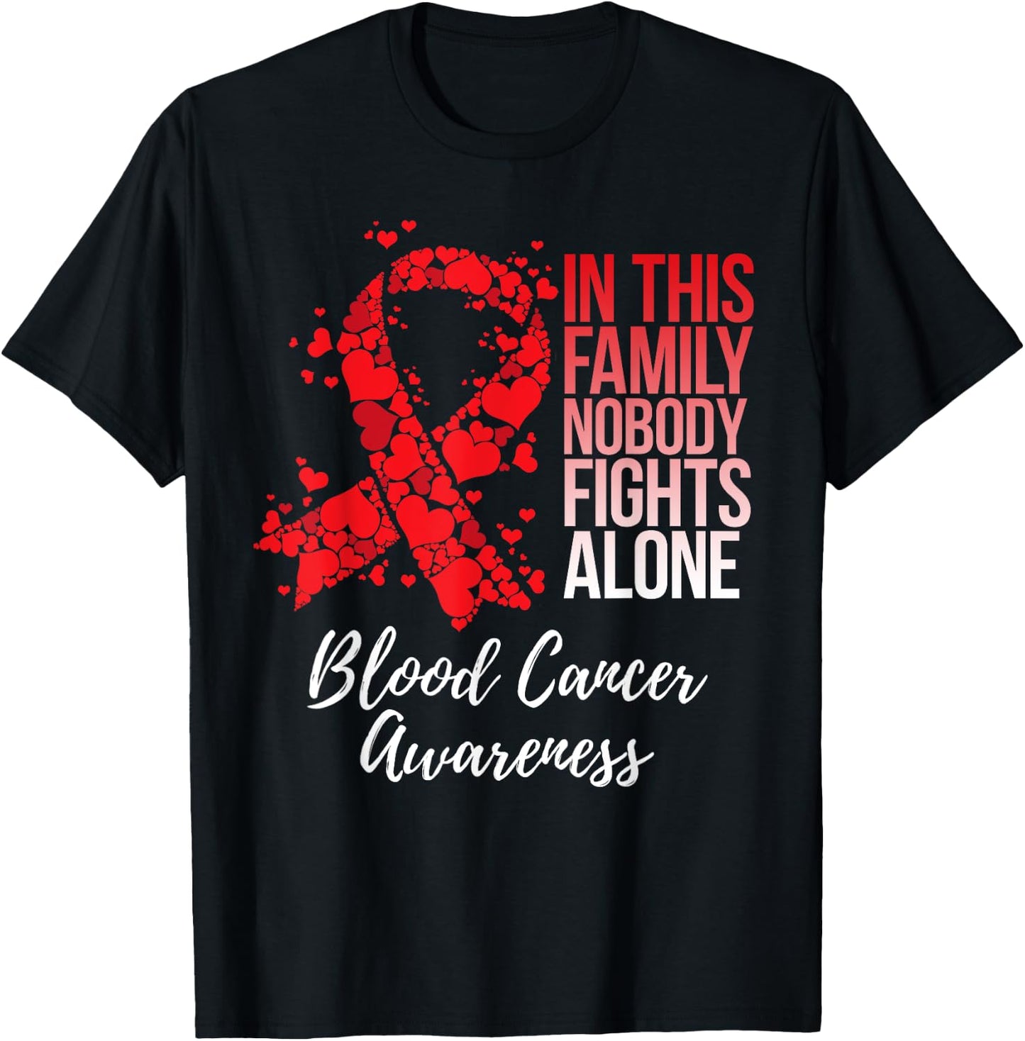 Family Support Blood Cancer Awareness T-Shirt - T-Shirt | Black