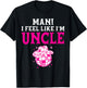 Man I Feel Like I'm Uncle Birthday Cowgirl Matching Family T-Shirt - T-Shirt | Black