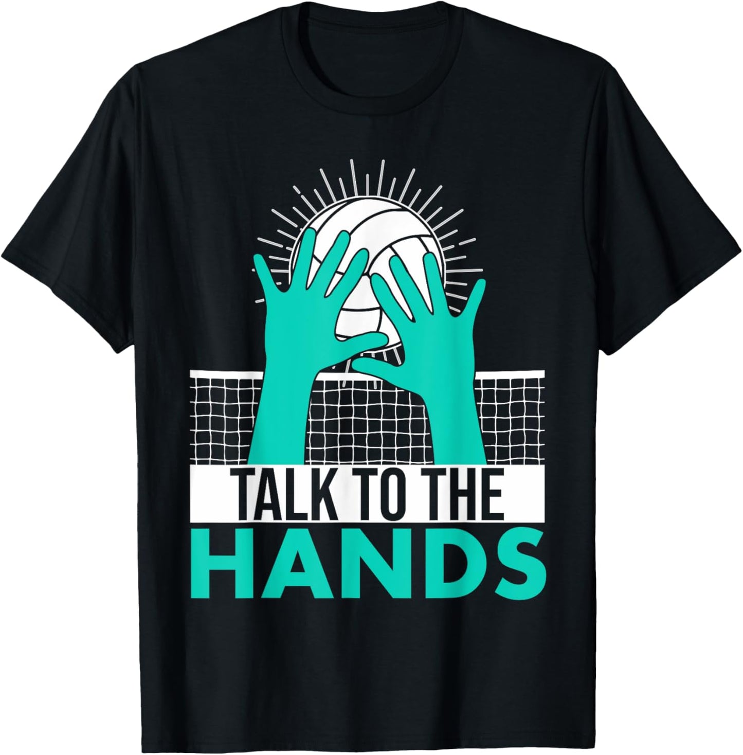 Funny Volleyball Gift Boys Girls Cool Talk To The Hands T-Shirt - T-Shirt | Black