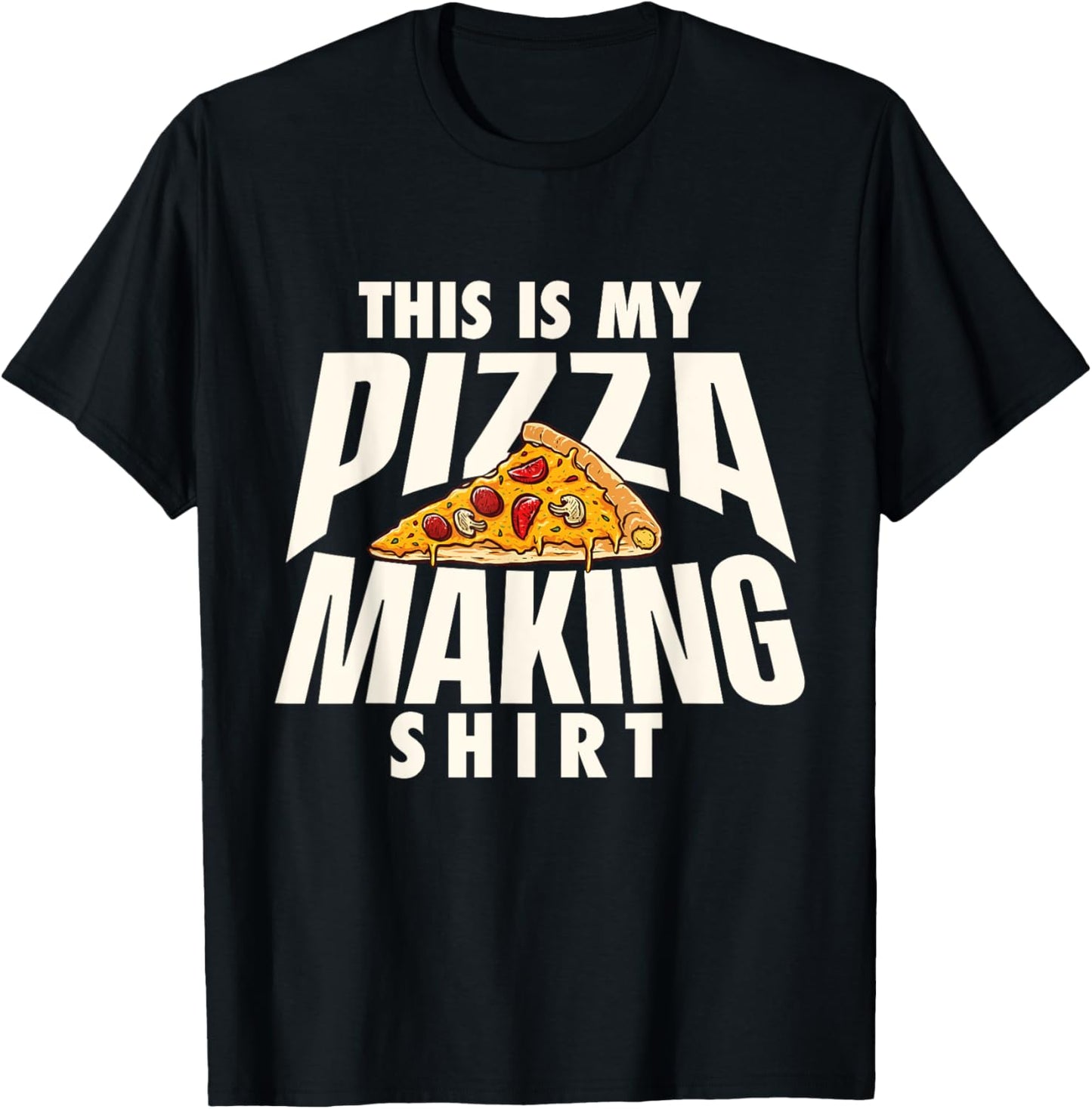 This is My Pizza Making Shirt - Pizza Baker Food Lover T-Shirt - T-Shirt | Black
