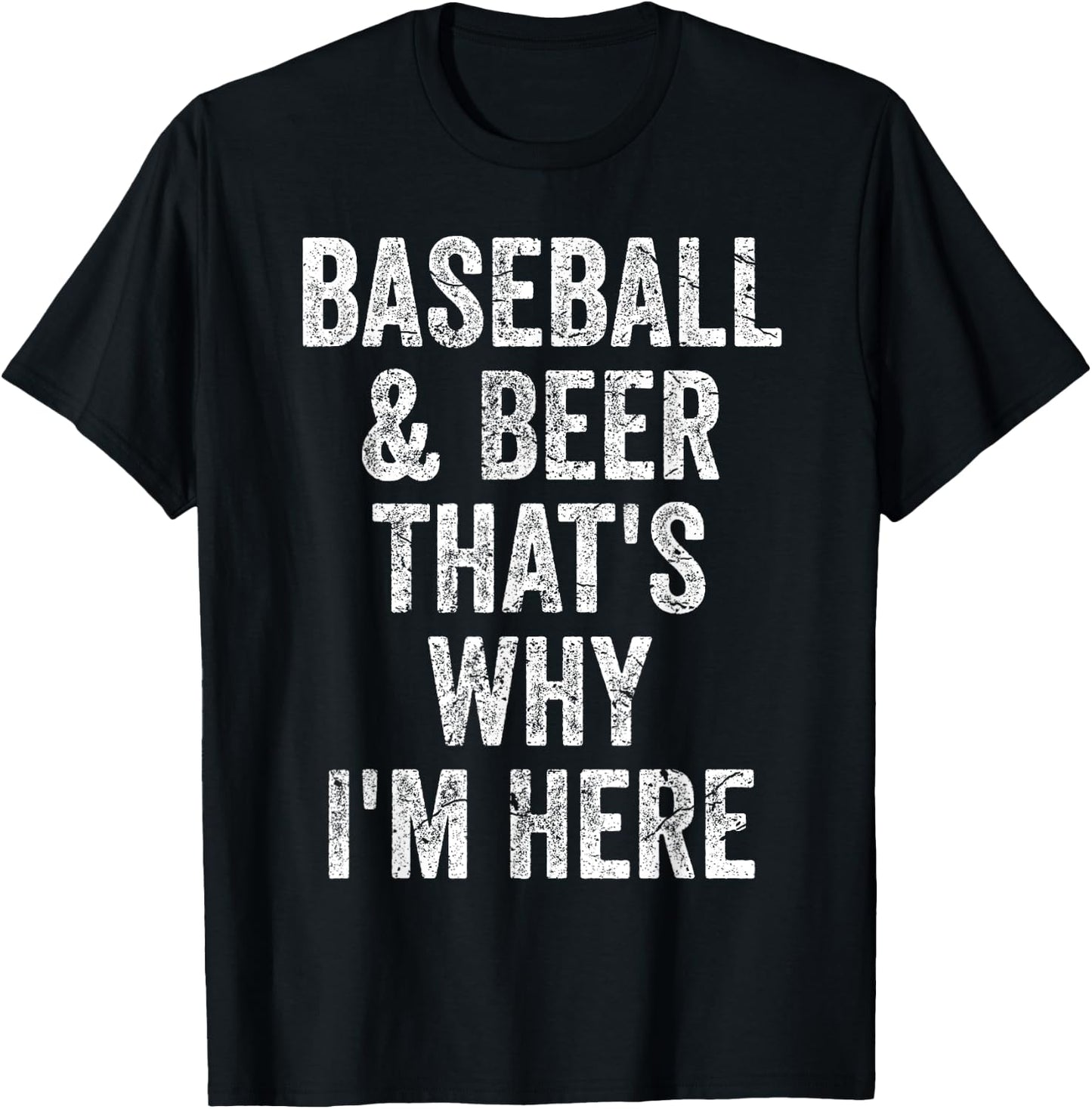 Baseball and Beer that's why I'm here Shirt Funny Baseball T-Shirt - T-Shirt | Black