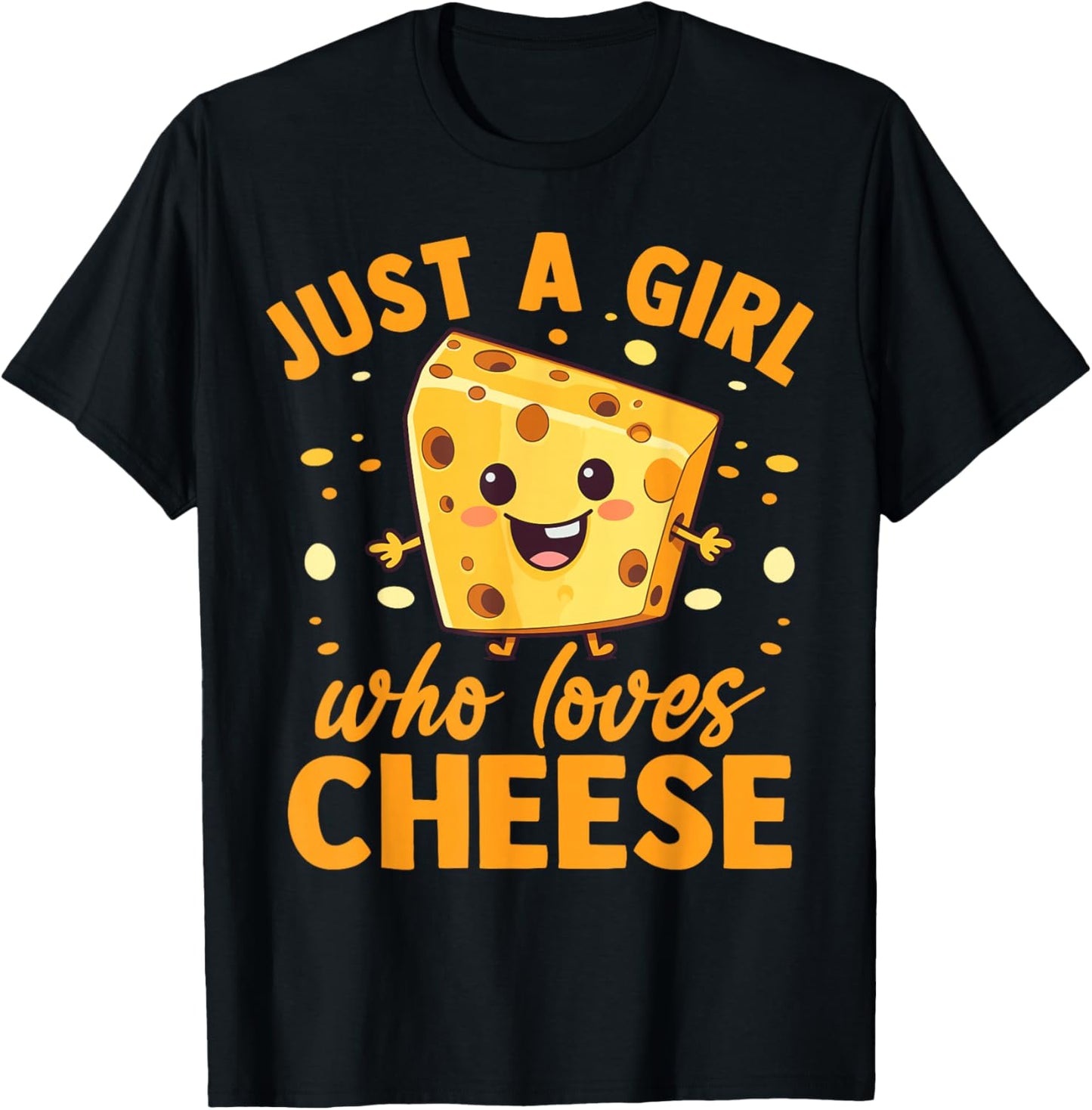Funny Cheese Lover Girls Women Just A Girl Who Loves Cheese T-Shirt - T-Shirt | Black