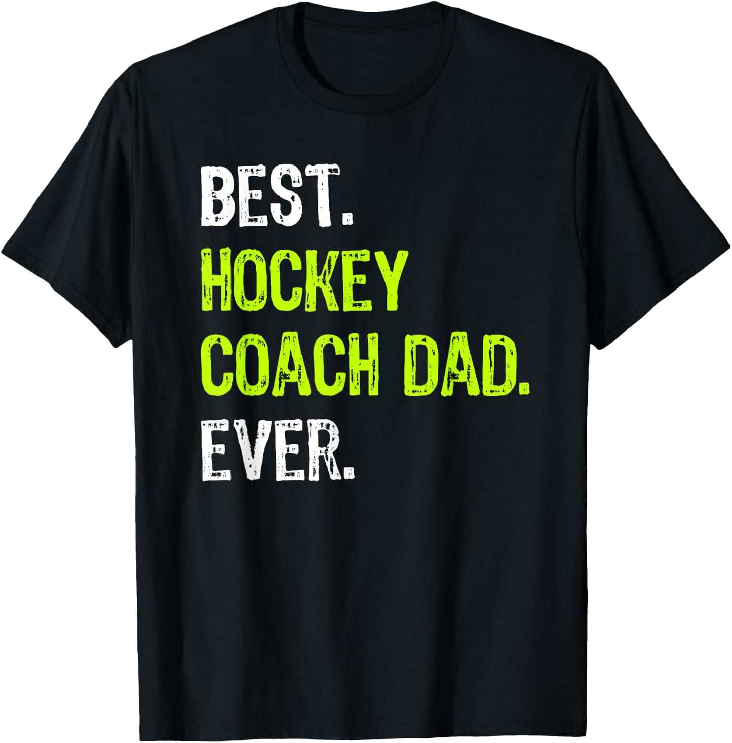 Best HOCKEY COACH DAD Ever father's day daddy T-Shirt - T-Shirt | Black