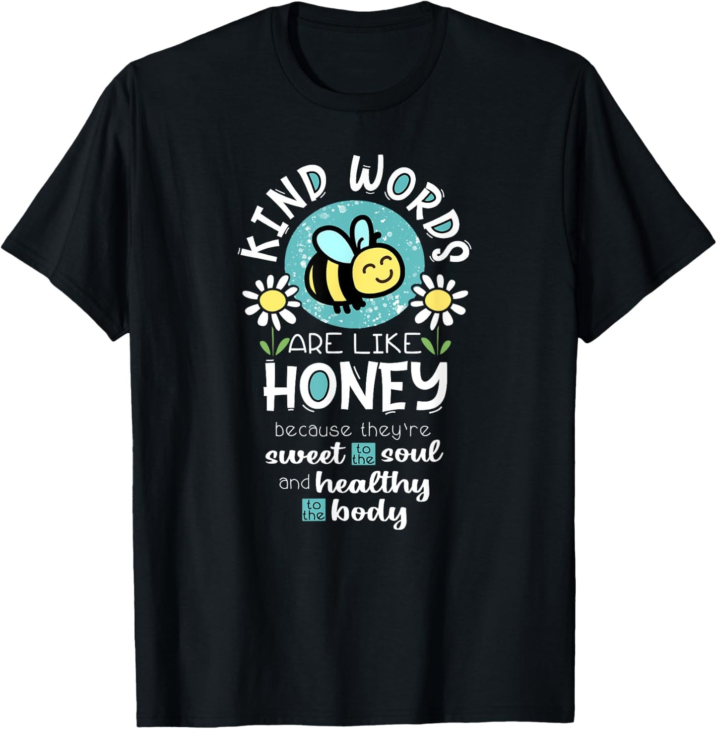 Kind Words are Like Honey Bee T-Shirt - T-Shirt | Black