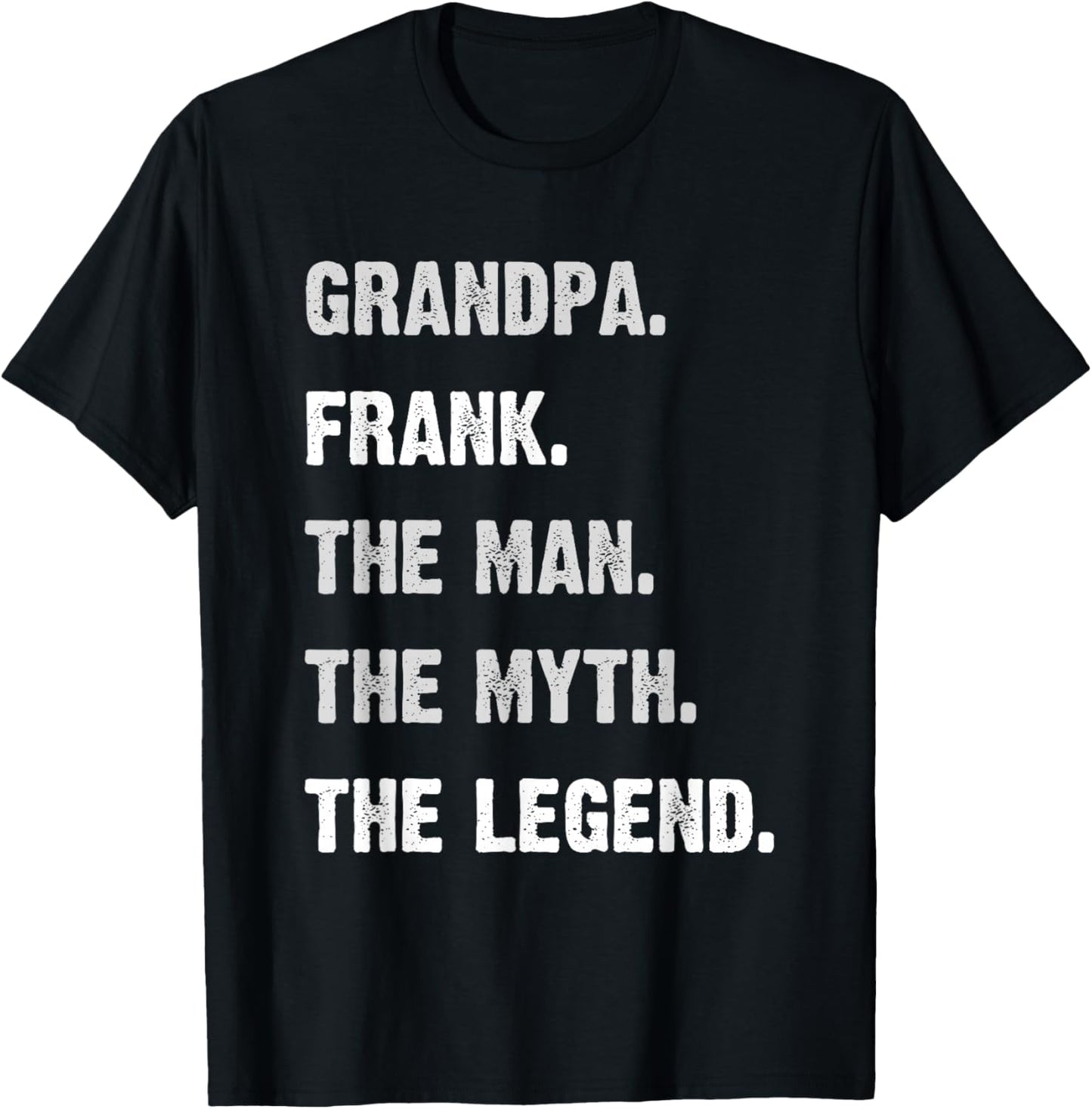 Personalized Grandpa Gifts Frank Man Myth Legend Grandpa T-Shirt - T-Shirt | Black