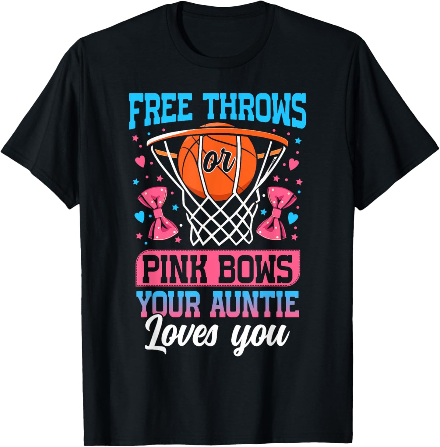 Free Throws or Pink Bows Your Auntie Loves You Gender Reveal T-Shirt - T-Shirt | Black
