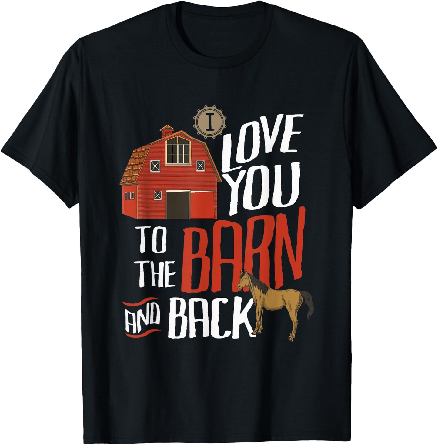 I Love You To The Barn And Back Farm Heifer Cow Herd T-Shirt - T-Shirt | Black