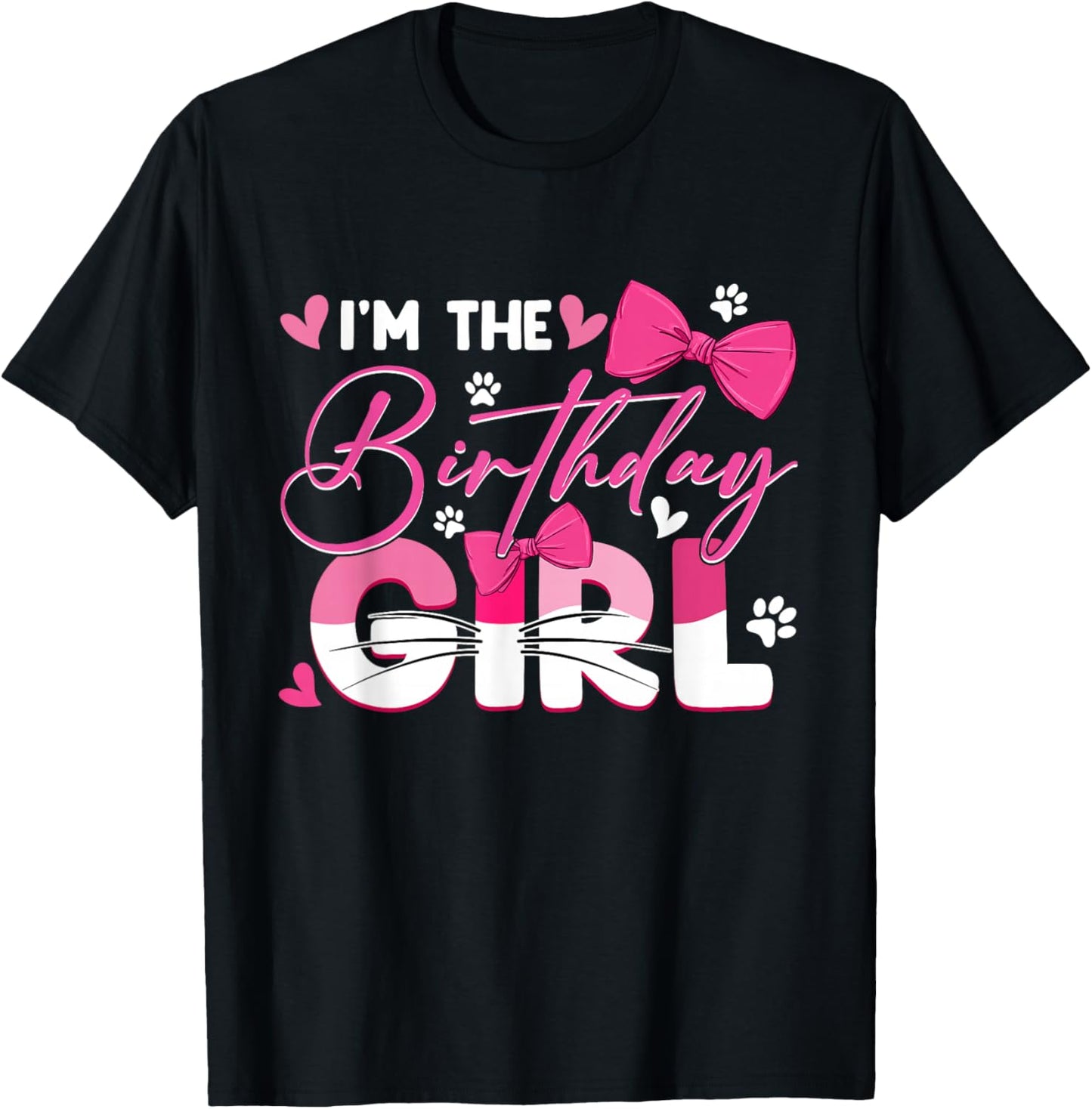 I'm The Birthday Girl Cat Kitty Family Matching Party T-Shirt - T-Shirt | Black