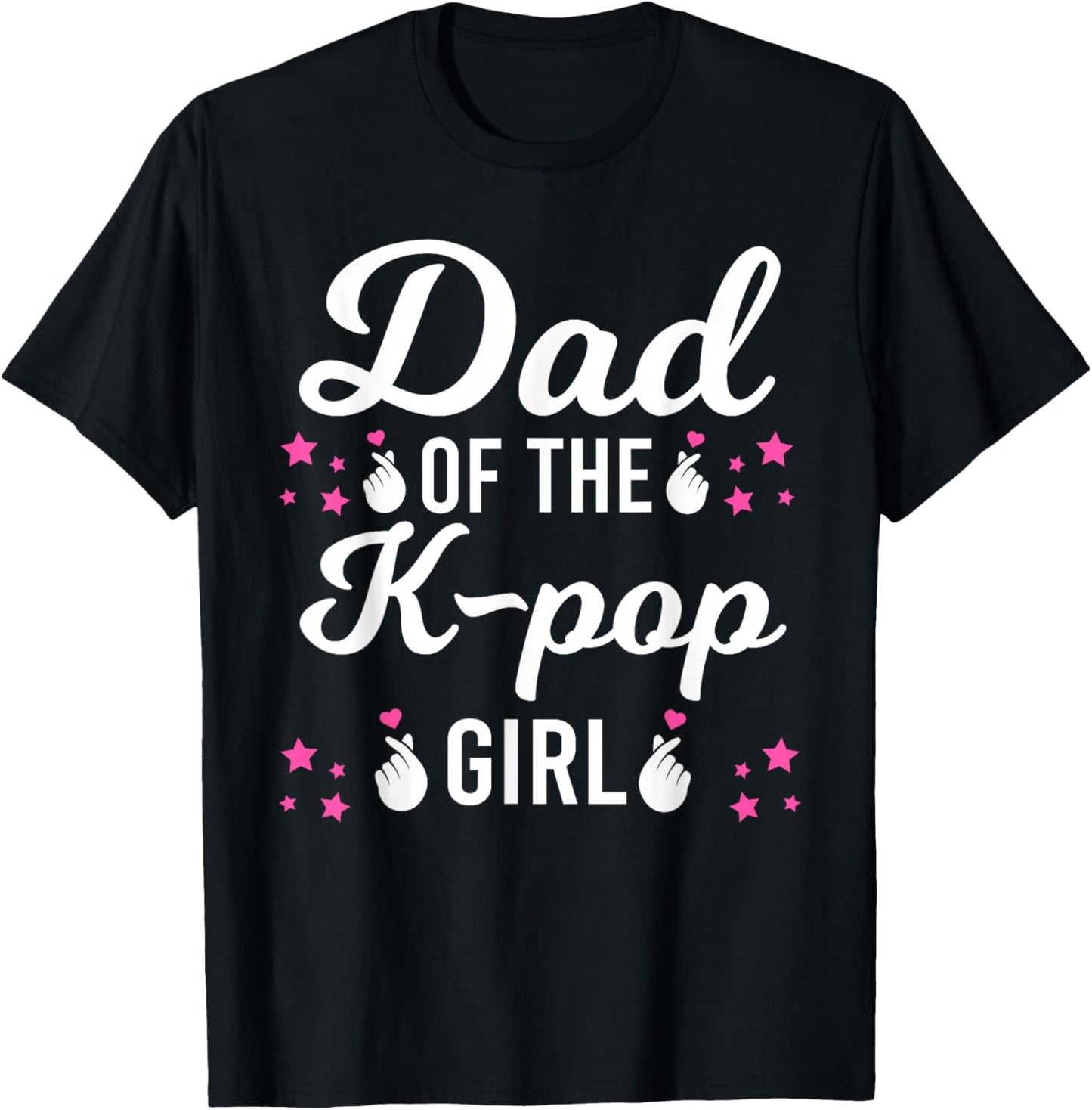 Dad the K-Pop Girl K-pop Girl T-Shirt - T-Shirt | Black