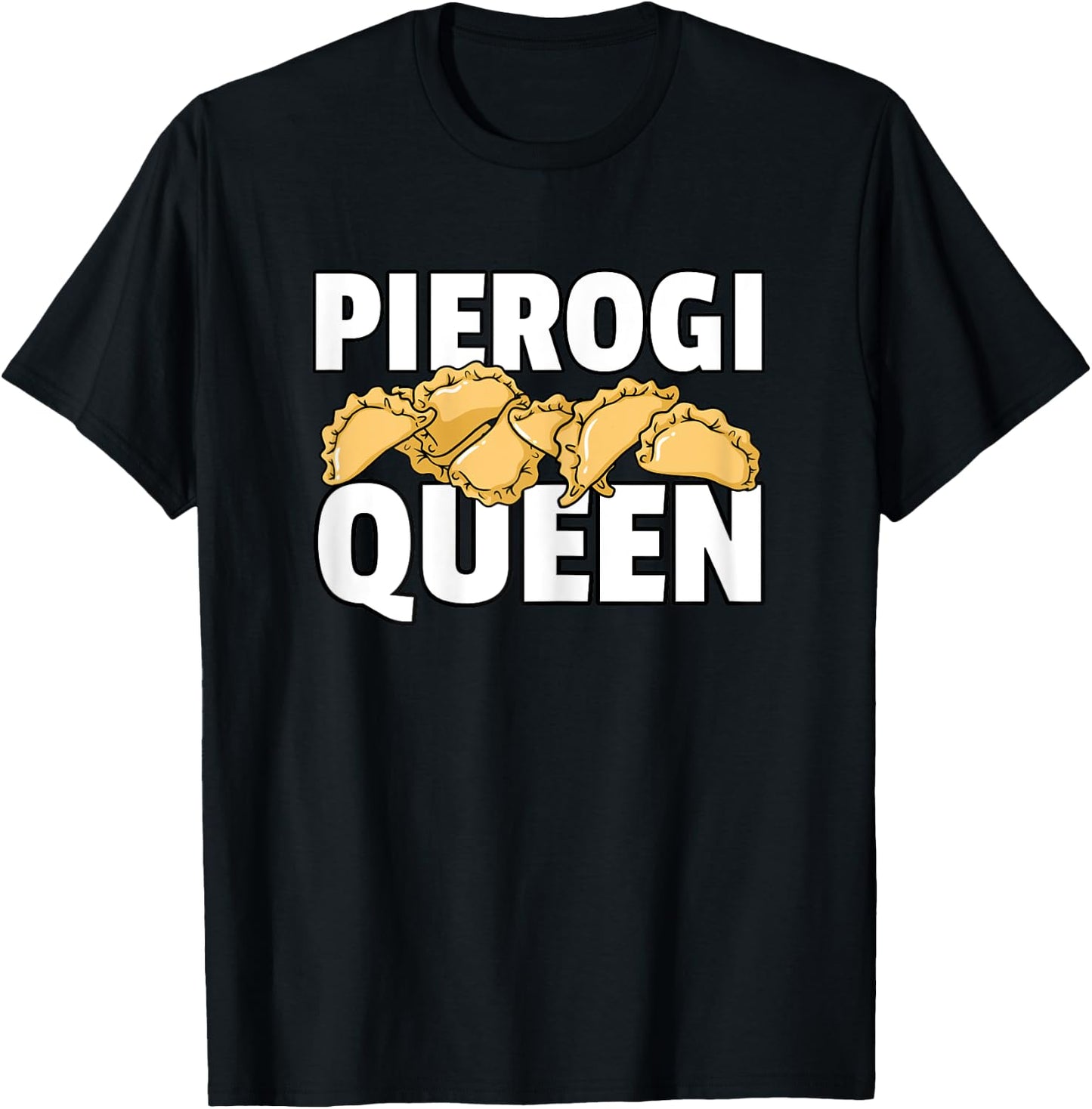 Pierogi Queen Gift Polish Maker T-Shirt - T-Shirt | Black