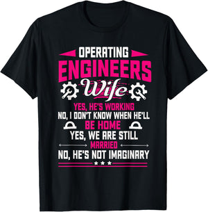 Operating Engineers Gifts Wife Yes He's Working Funny T-Shirt - T-Shirt | Black