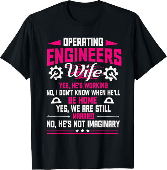 Operating Engineers Gifts Wife Yes He's Working Funny T-Shirt - T-Shirt | Black