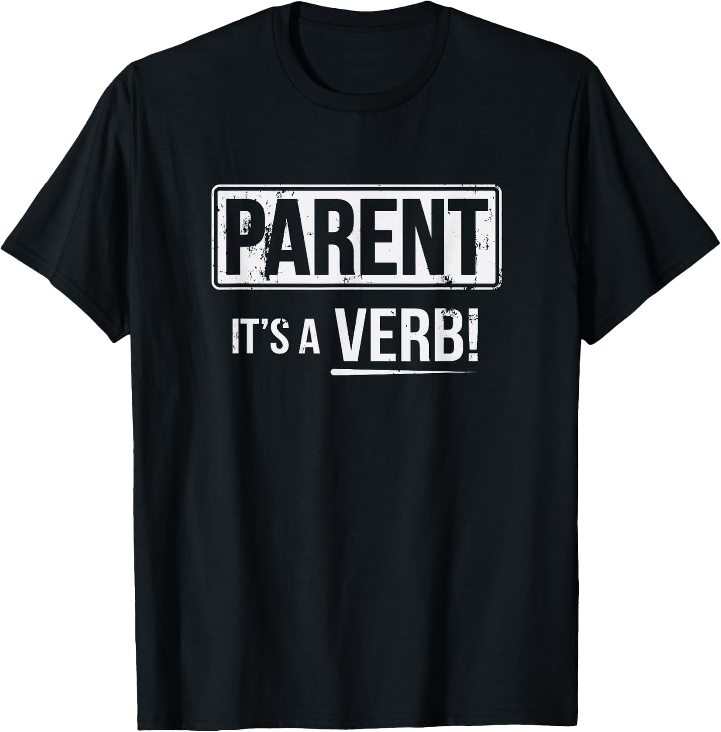 Parent It's A Verb T-Shirt - T-Shirt | Black