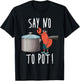 Say No To Pot Lobster Eating Funny Seafood Boil Eat Shrimp T-Shirt - T-Shirt | Black