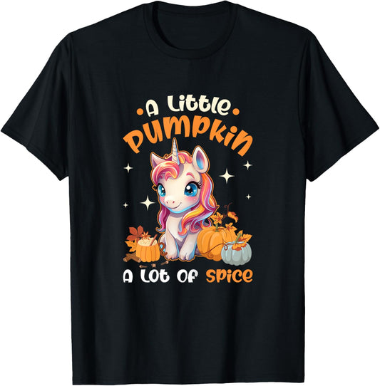 A Little Pumpkin A Lot Of Spice Autumn Unicorn Thanksgiving T-Shirt - T-Shirt | Black