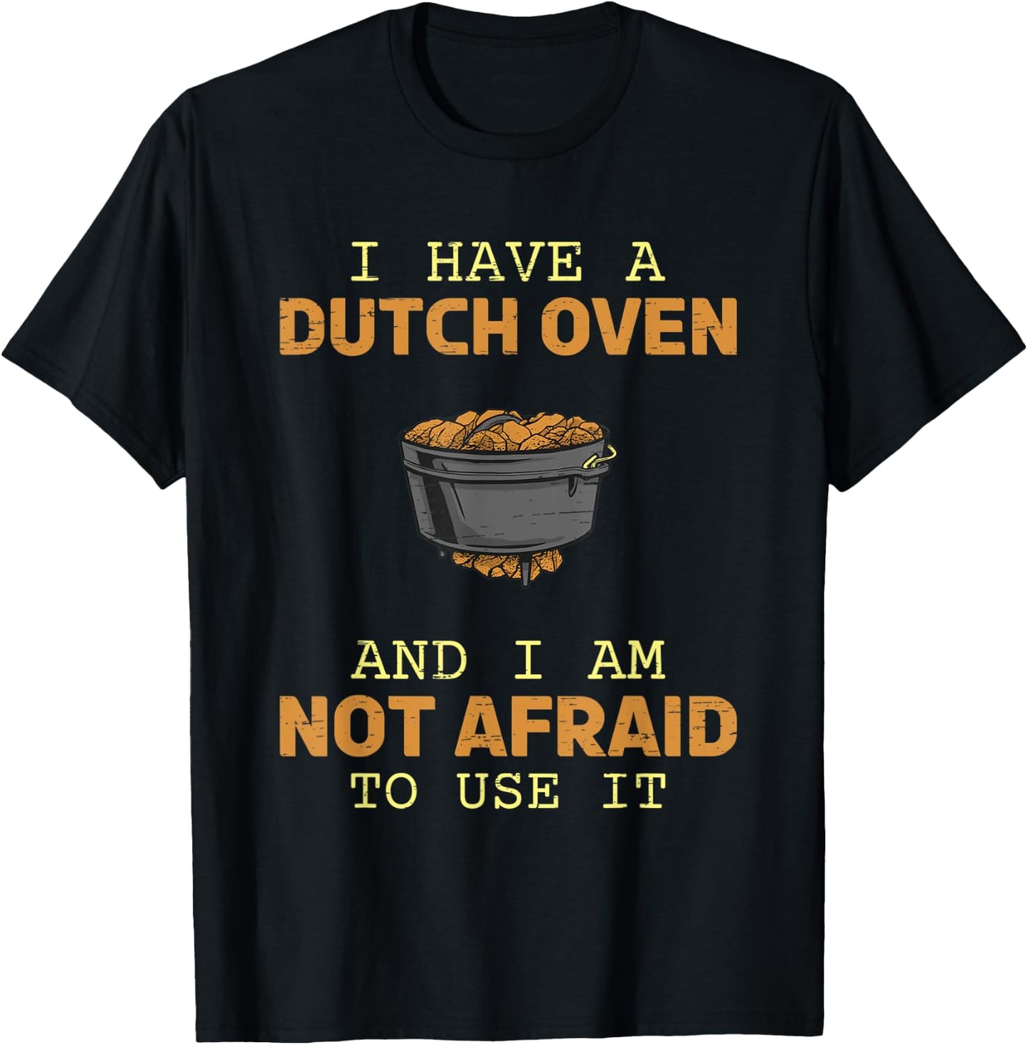 I have a Dutch Oven Master Chef Kitchen Cooking Box Dopf T-Shirt - T-Shirt | Black