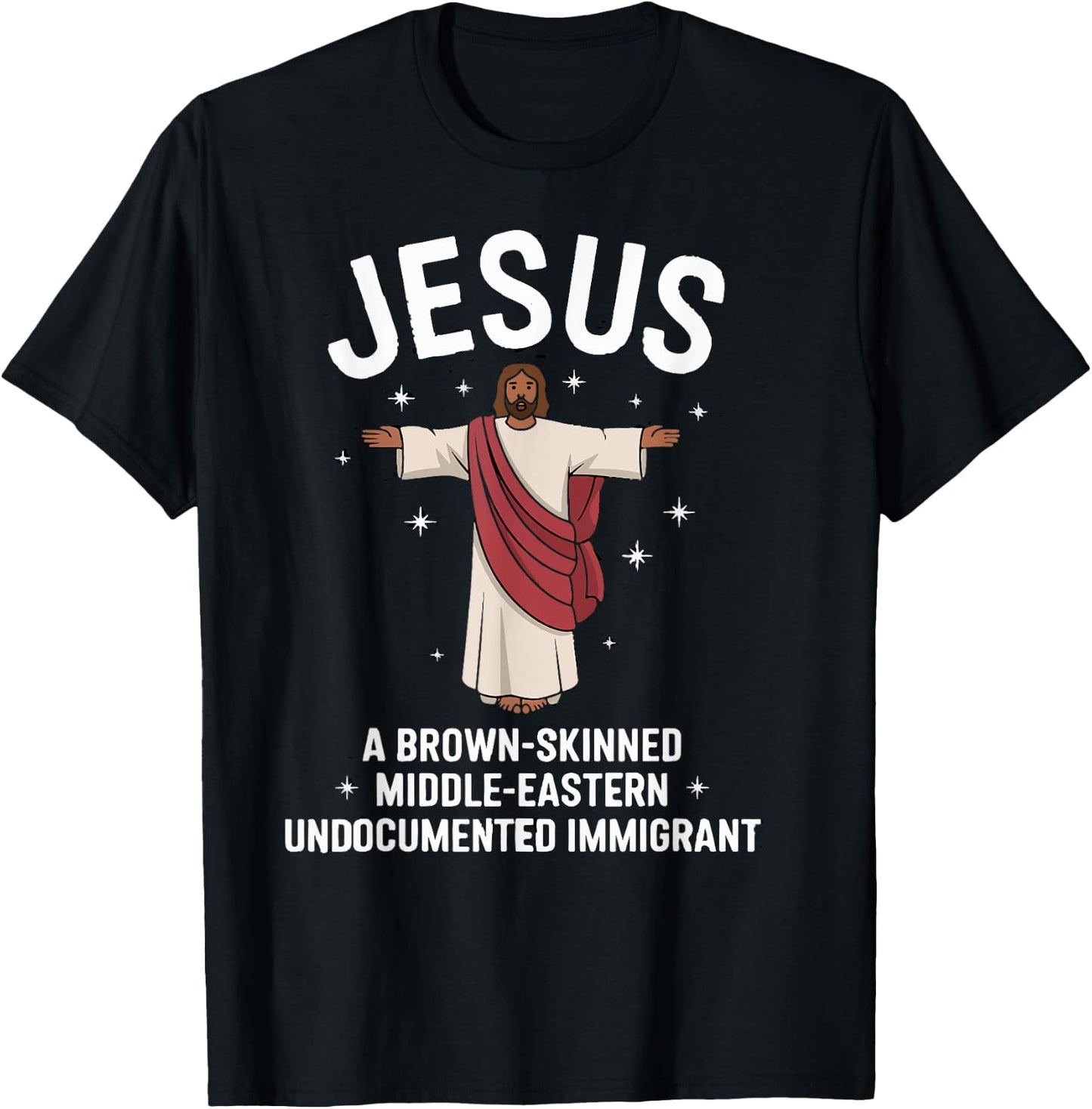 Jesus Brown-Skinned Middle-Eastern Undocumented Immigrant T-Shirt - T-Shirt | Black