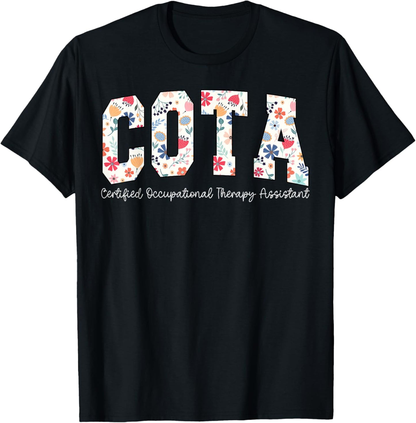 COTA Certified Occupational Therapy Assistant Appreciation T-Shirt - T-Shirt | Black