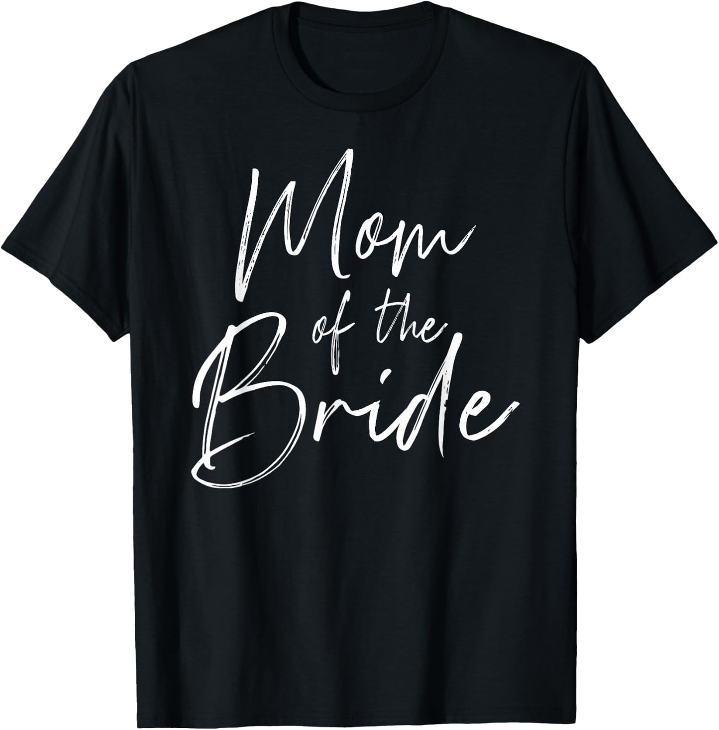 Mom of the bride wedding T-Shirt - T-Shirt | Black
