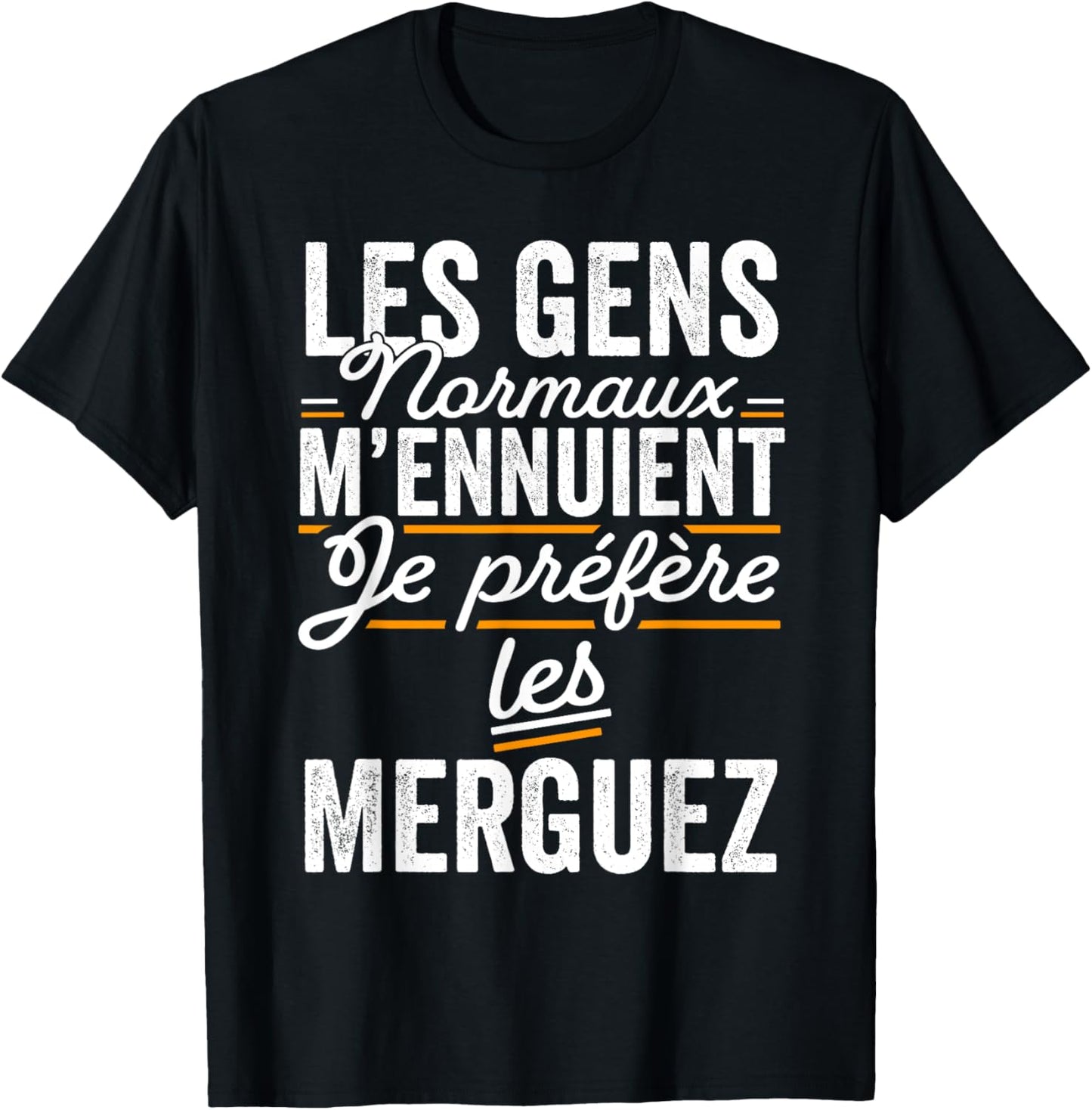 I Prefer The Merguez Funny Gift Merguez , Black, S T-Shirt - T-Shirt | Black