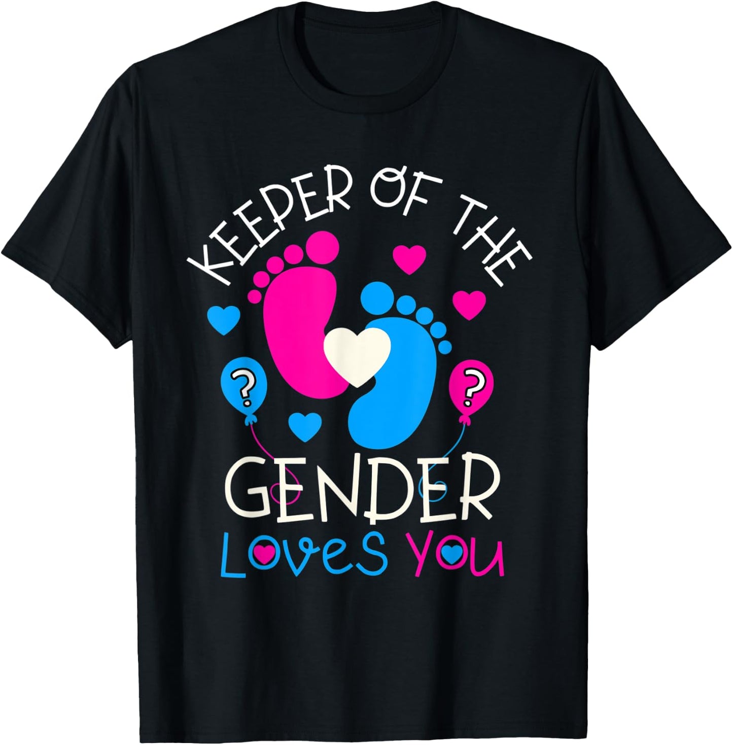 Keeper of the Gender Loves You Baby Gender Reveal Party T-Shirt - T-Shirt | Black