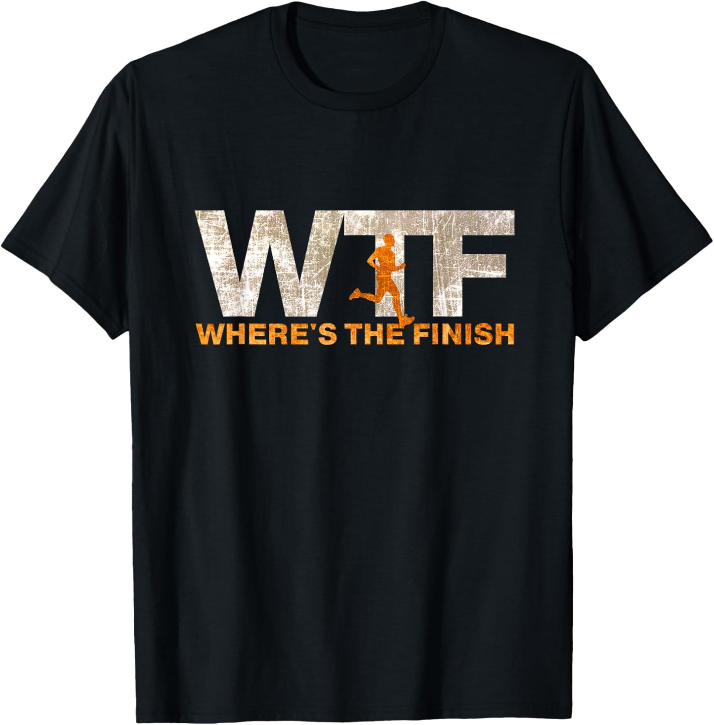 Running WTF Where's The Finish Runner Joke T-Shirt - T-Shirt | Black