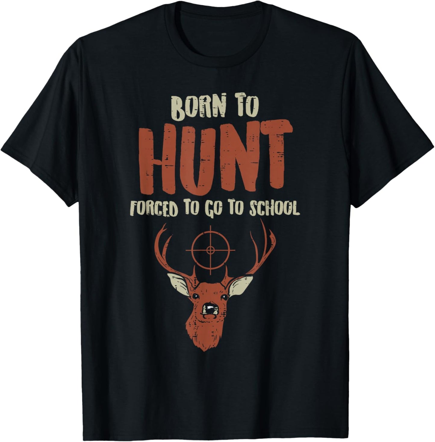 Born Hunt Forced School Funny Hunter Kids Boys Men Youth T-Shirt - T-Shirt | Black