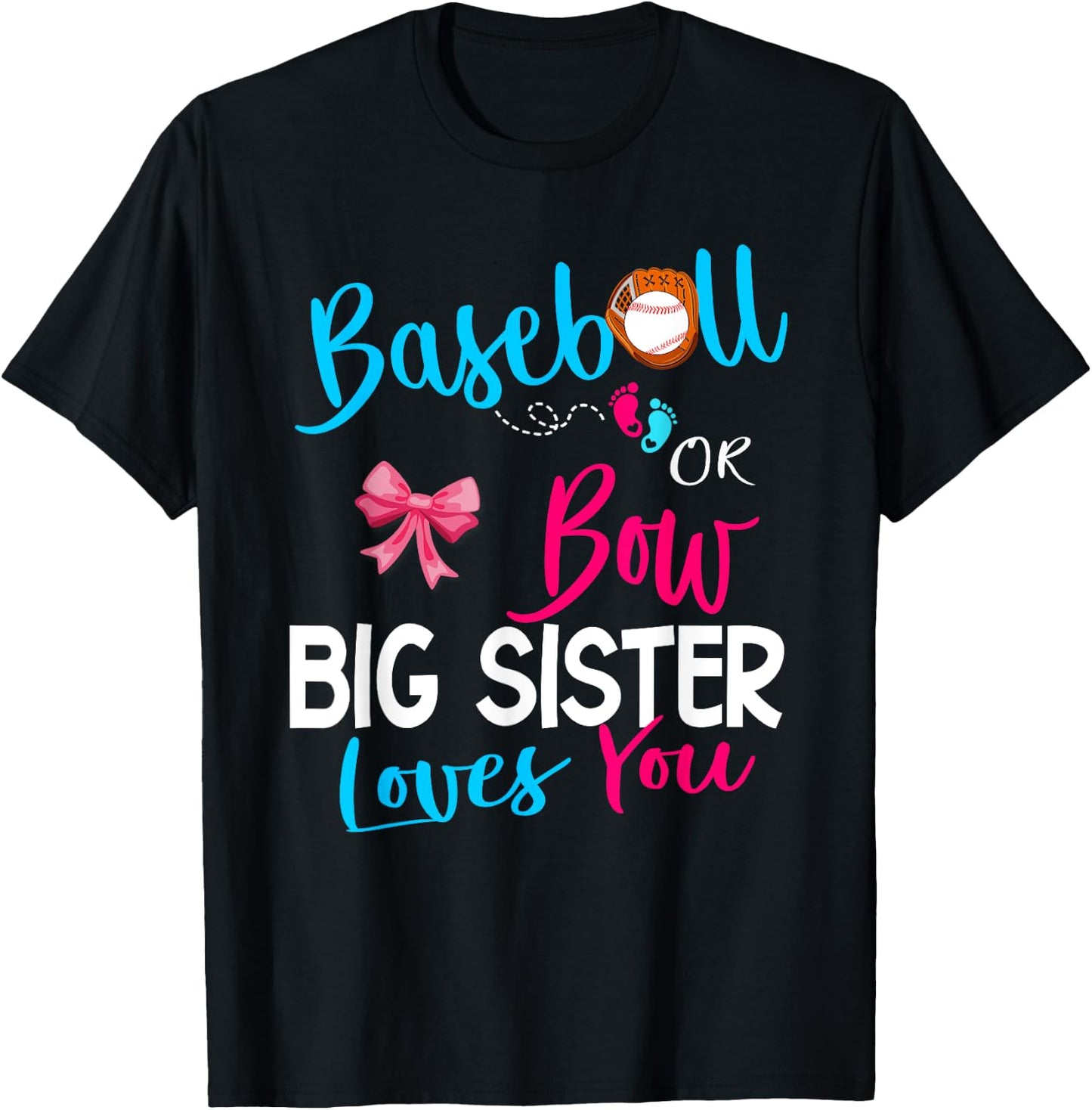 Baseball Gender Reveal-Baseball or Bow Big Sister Loves You T-Shirt - T-Shirt | Black
