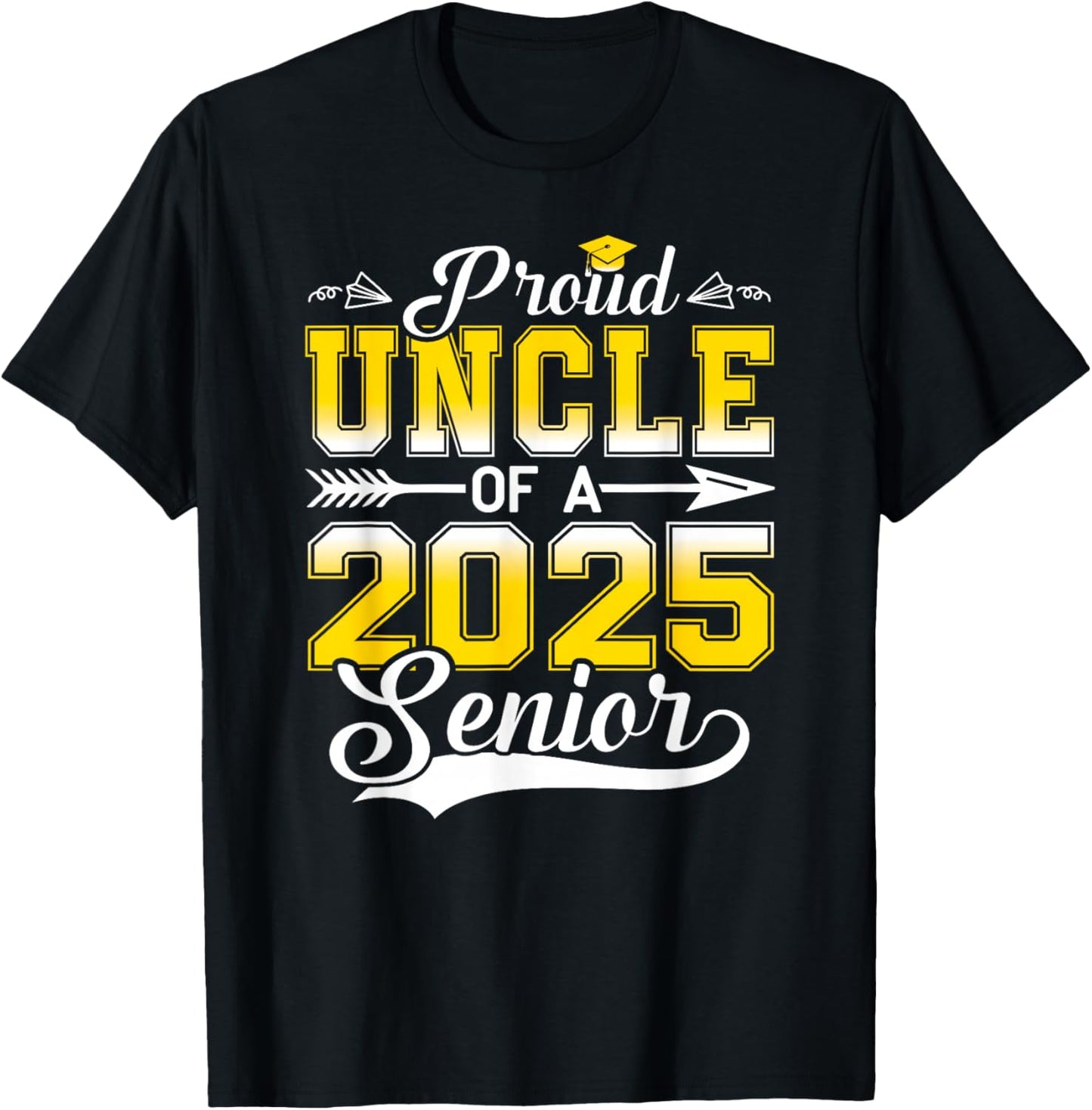 Proud Uncle of a 2025 Senior Graduate, Funny Graduation T-Shirt - T-Shirt | Black
