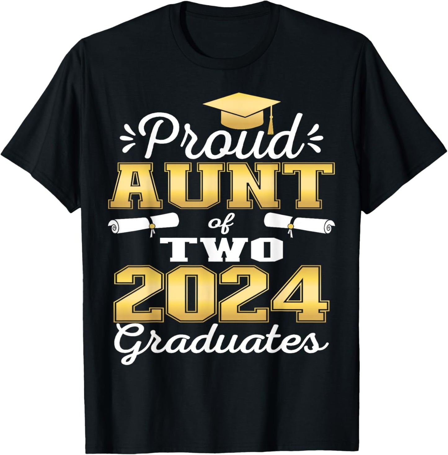 Proud Aunt of Two 2024 Graduate Class 2024 Graduation family T-Shirt - T-Shirt | Black